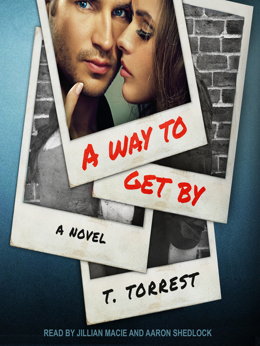 Title details for A Way to Get By by T. Torrest - Wait list